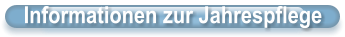 Informationen zur Jahrespflege