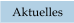 Aktuelles