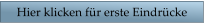 Hier klicken fr erste Eindrcke