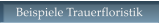Beispiele Trauerfloristik